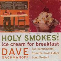Holy Smokes ! Ice Cream For Breakfast